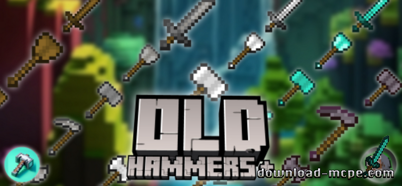 Мод Old Hammers+ 1.19.80+